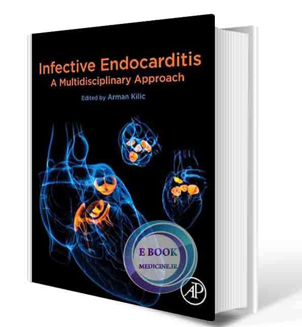 دانلود کتاب Infective Endocarditis: A Multidisciplinary Approach 1st Edition 2021 (ORIGINAL PDF)